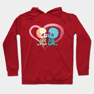 Be my Valentine Forever. Valentines Day. Skeletons kissing surrounded by hearts Hoodie